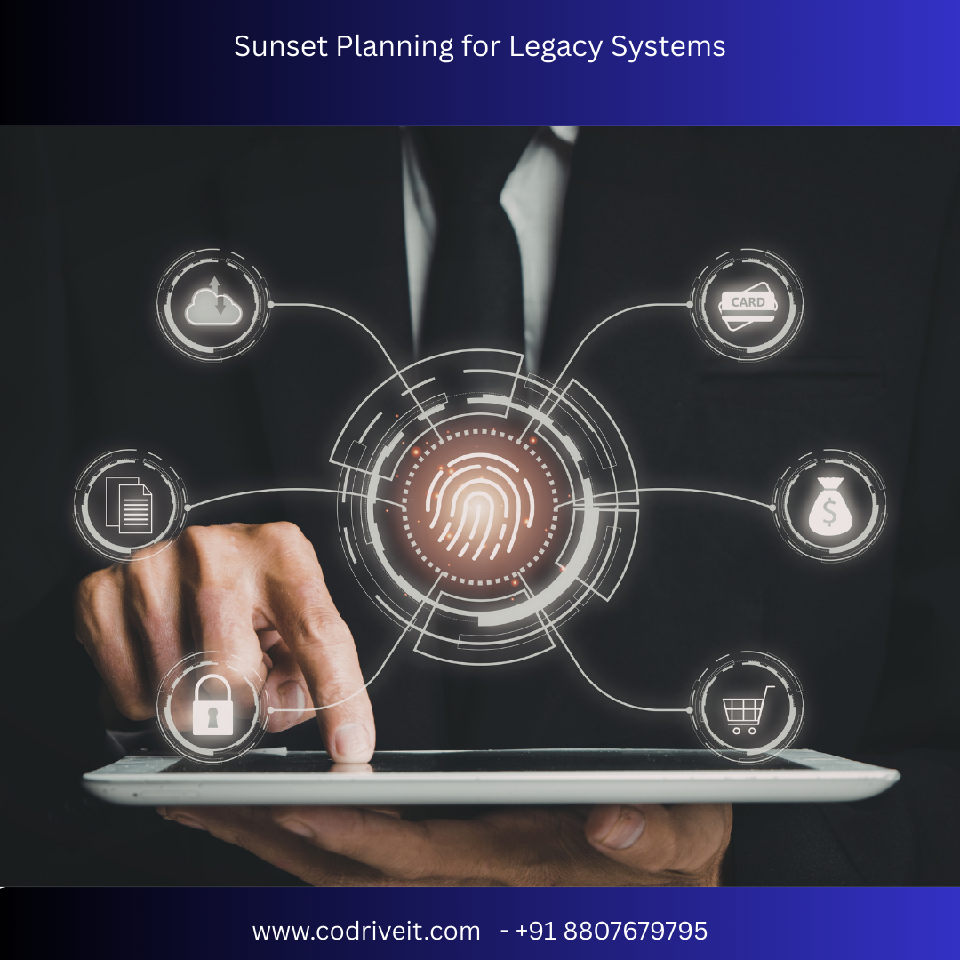 Sunset Planning for Legacy Systems