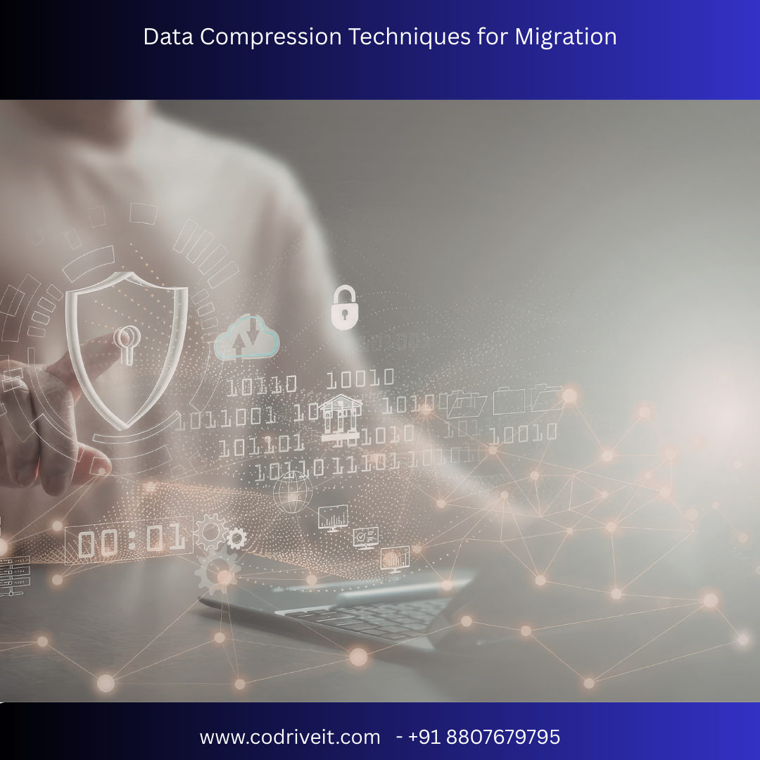 Data Compression Techniques for Migration