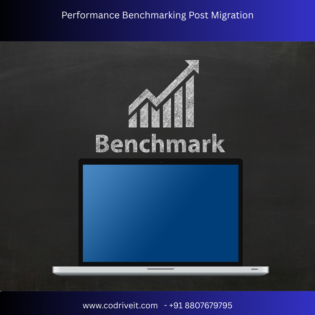 Performance Benchmarking Post Migration