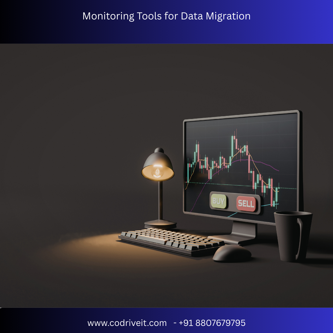 Monitoring Tools for Data Migration