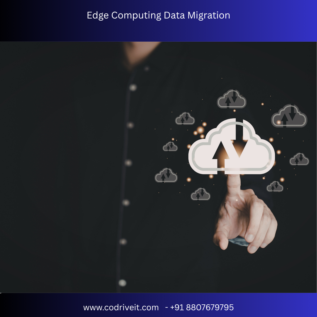 Edge Computing Data Migration