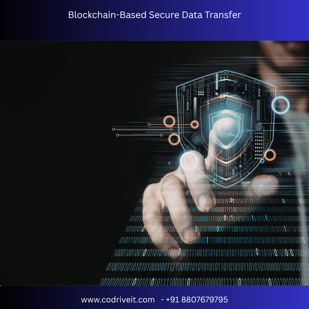 Blockchain-Based Secure Data Transfer